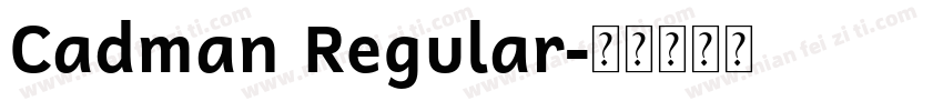 Cadman Regular字体转换